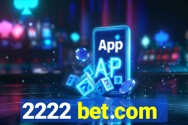 2222 bet.com